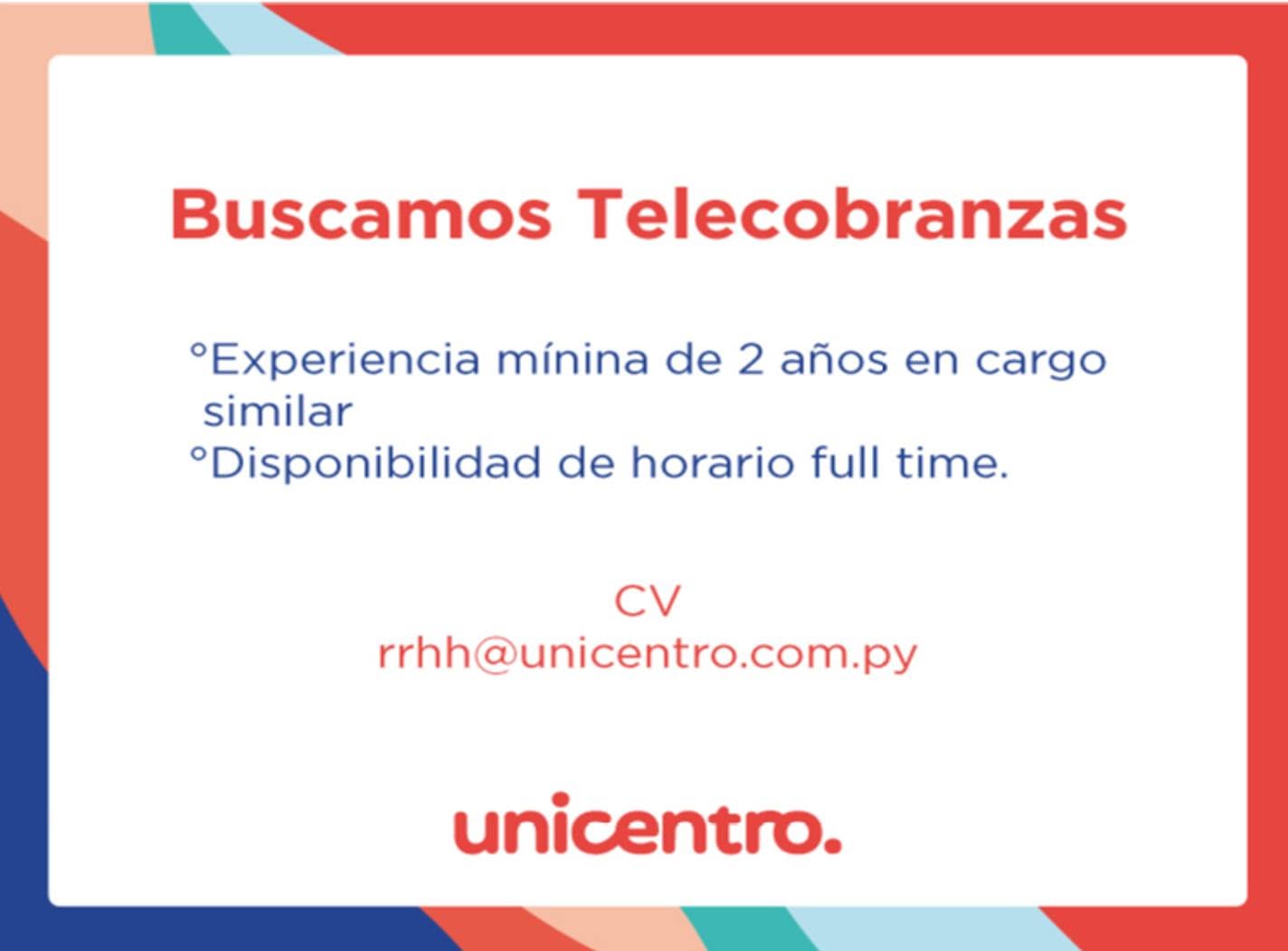 Oferta laboral: Telecobranzas — Unicentro